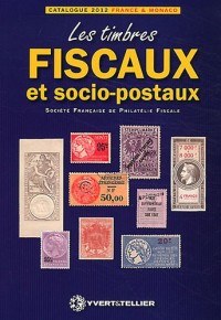 Catalogue des timbres fiscaux et socio-postaux de France et de Monaco