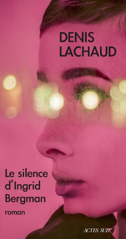 Le silence d'ingrid Bergman