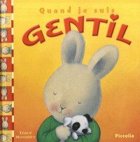 Quand je suis gentil