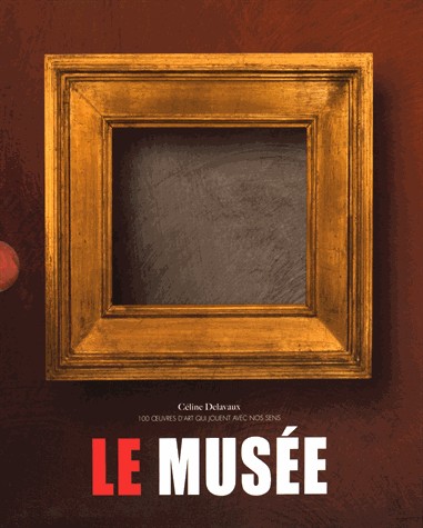 Le musée : 2 volumes : Le musée des illusions ; Le musée impossible