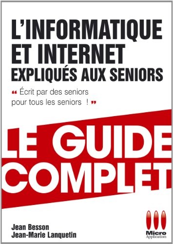 INFORMATIQUE + INTERNET EXPLIQUES AUX SENIORS