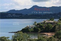 Mayotte, l'ile des senteurs - Nouvelle édition