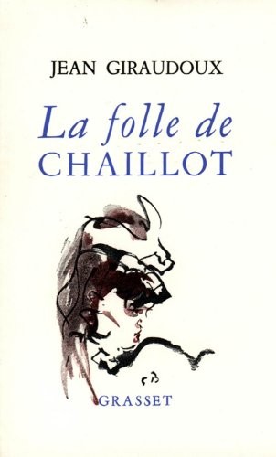 La folle de Chaillot [9782246124818]