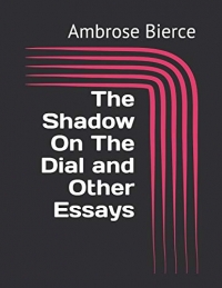 The Shadow On The Dial and Other Essays