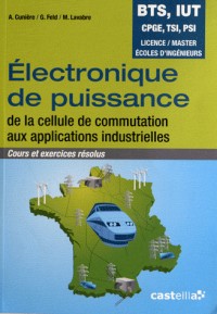 Electronique de puissance - Cours et exercices résolus