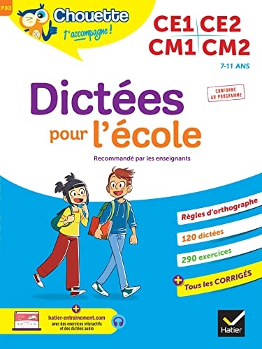 Chouette - Dictées pour l'école CE1/CE2/CM1/CM2: cahier d'entraînement recommandé par les enseignants