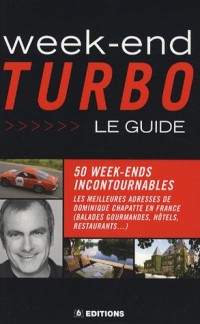 Week-end Turbo : Le guide