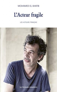 L'acteur fragile : Les acteurs français, premier portrait