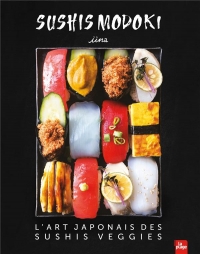Sushi Modoki: L'art japonais des sushis veggies