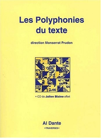 Les polyphonies du texte. Des mots des couleurs et des sons, avec CD