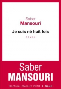 Je suis né huit fois