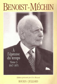 À l'épreuve du temps Tome 3 : 1947-1971