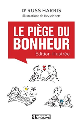 Le piège du bonheur - Version illustrée