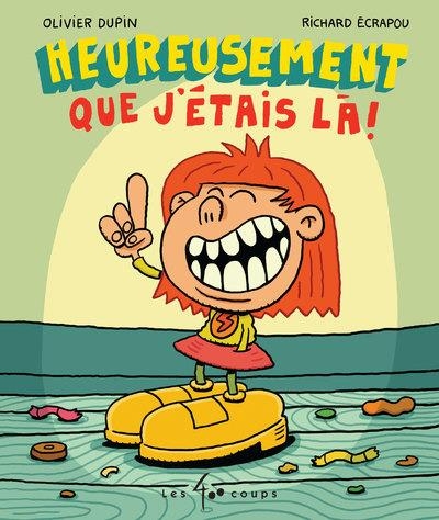 Heureusement que j étais là