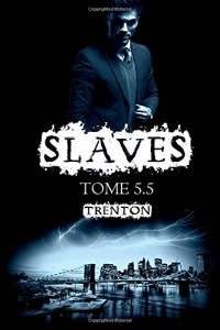 Slaves, Tome 5,5 : Trenton