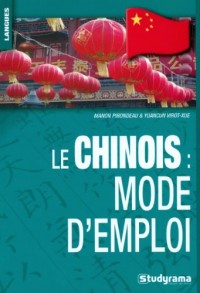 Le chinois : mode d'emploi