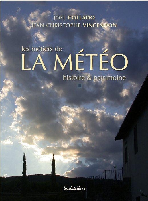 Les métiers de la météo: Histoire et patrimoine