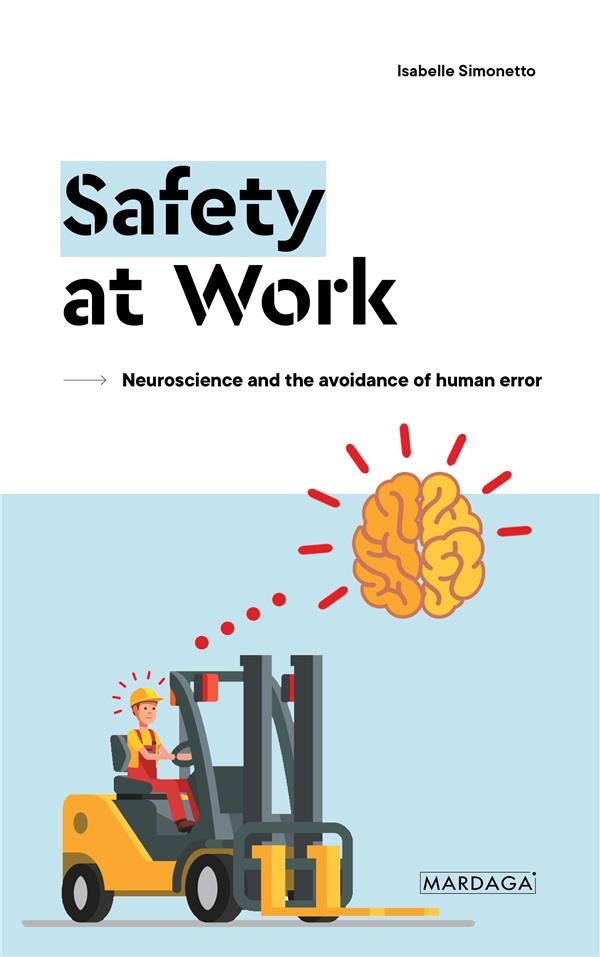 Safety at work: Neuroscience and the avoidance of human error