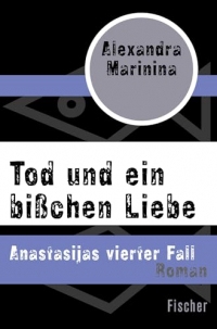 Tod und ein bißchen Liebe: Anastasijas vierter Fall