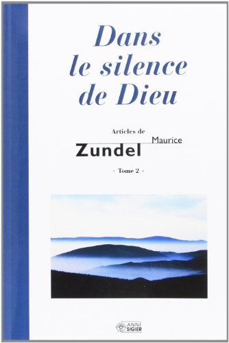 Dans le silence de Dieu : Tome 2