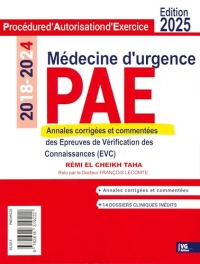 PAE médecine d'urgence 2018-2024: Annales corrigées des épreuves de vérification des connaissances (EVC)