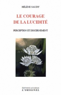 Le courage de la lucidité : Perception et discernement