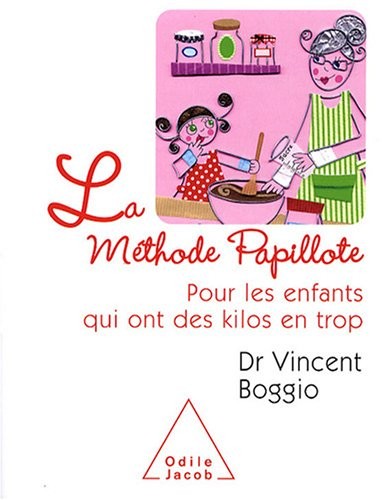 La méthode papillote : Pour les enfants qui ont des kilos en trop