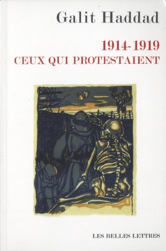 1914-1919. Ceux qui protestaient
