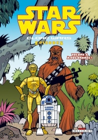 Star Wars The Clone Wars, Tome 4 : A vos ordres !