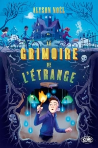 Le grimoire de l'étrange : Un Roman Fantastique pour les 9-13 ans !