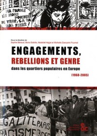 Engagements, rébellions et genre dans les quartiers populaires en Europe (1968-2005)