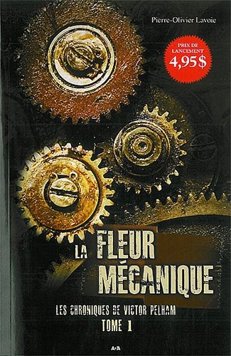 La fleur mécanique - Chroniques de Victor Pelham T1