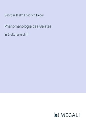 Phänomenologie des Geistes: in Großdruckschrift [9783387056457]