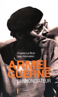 Armel Guerne, l'annonciateur