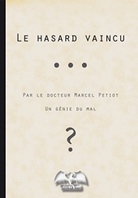 Le hasard vaincu: Un génie du mal ?