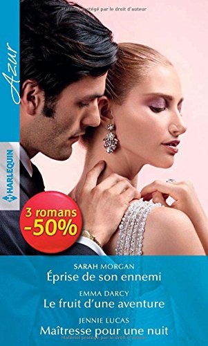 Eprise de son ennemi - Le fruit d'une aventure - Maîtresse pour une nuit