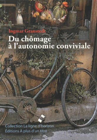Du chômage à l'autonomie conviviale