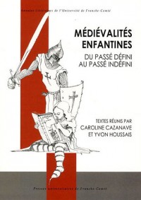 Medievalites Enfantines. du Passe Defini au Passe Indefini