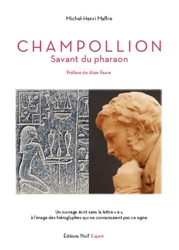 Champollion, Savant du pharaon