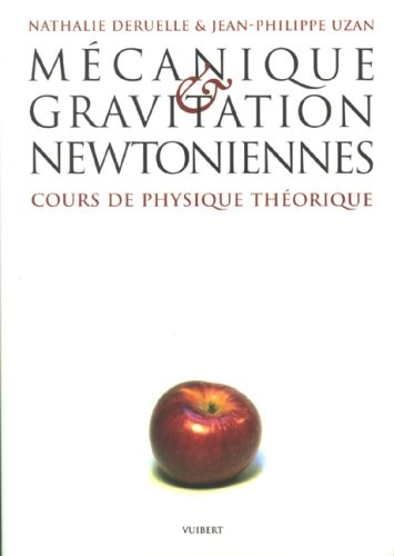 Mécanique & gravitation newtoniennes : Cours de physique théorique