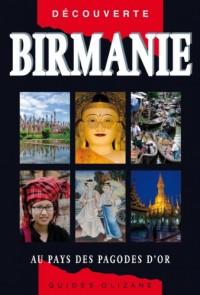 Guide Birmanie - Au pays des pagodes d'or (nouvelle édition)