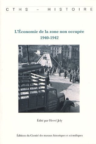 L'Economie de la zone non occupée : 1940-1942