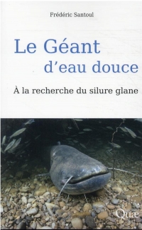 Le Géant d'eau douce: A la recherche du silure glane