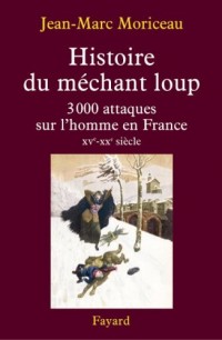 Histoire du méchant loup : 3 000 attaques sur l'homme en France (XVe-XXe siècle)
