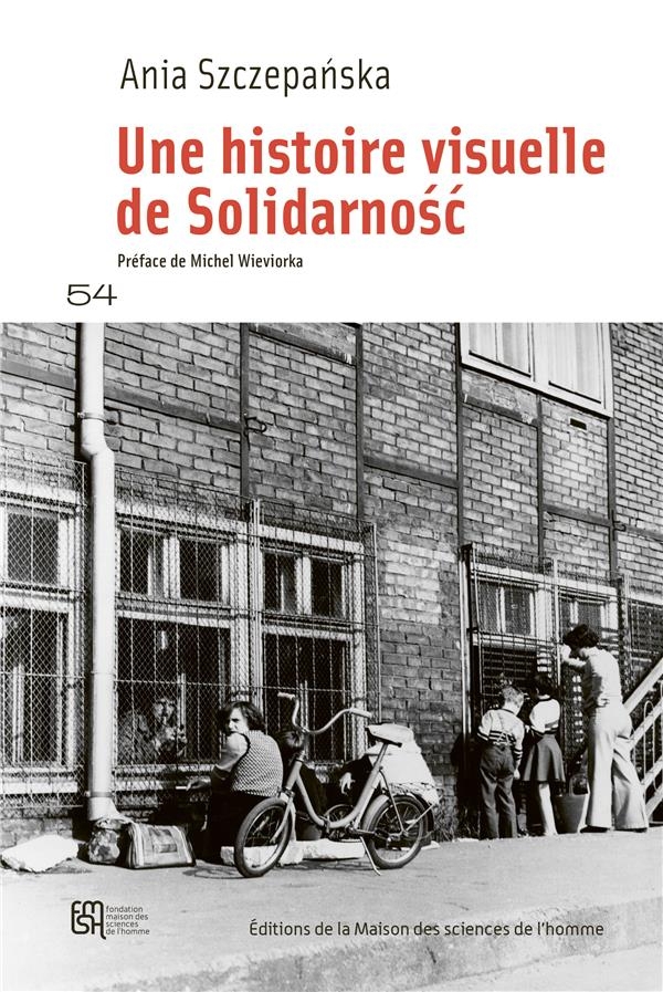 L'expérience de la solidarité : Une histoire visuelle de Solidarnosc (1976-1984)