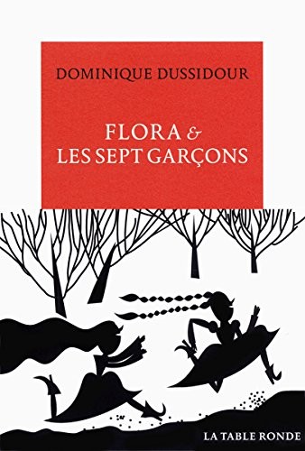 Flora & les sept garçons: Nouvelles et contes d'aujourd'hui