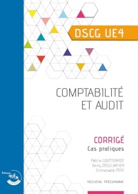 Comptabilité et audit - Corrigé: UE 4 du DSCG