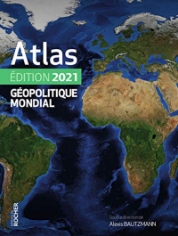 Atlas géopolitique mondial 2021