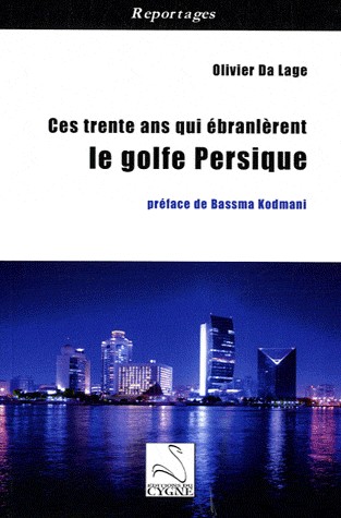 Ces trente ans qui ébranlèrent le golfe Persique