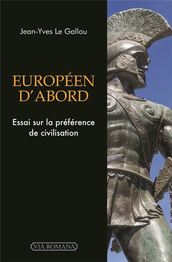 EUROPÉEN D´ABORD. ESSAI SUR LA PRÉFÉRENCE DE CIVILISATION